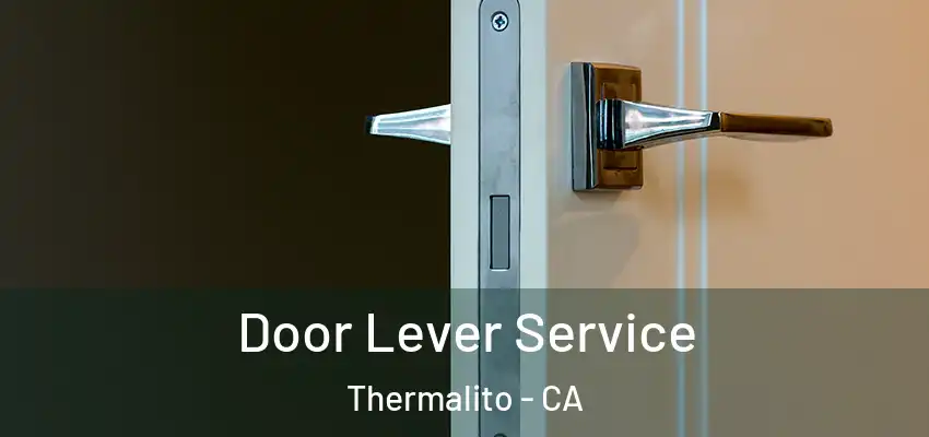  Door Lever Service Thermalito - CA